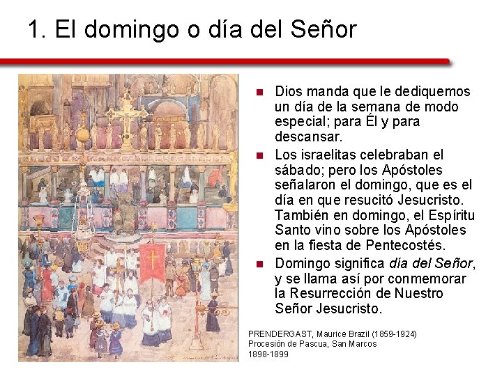 1. El domingo o día del Señor n n n Dios manda que le