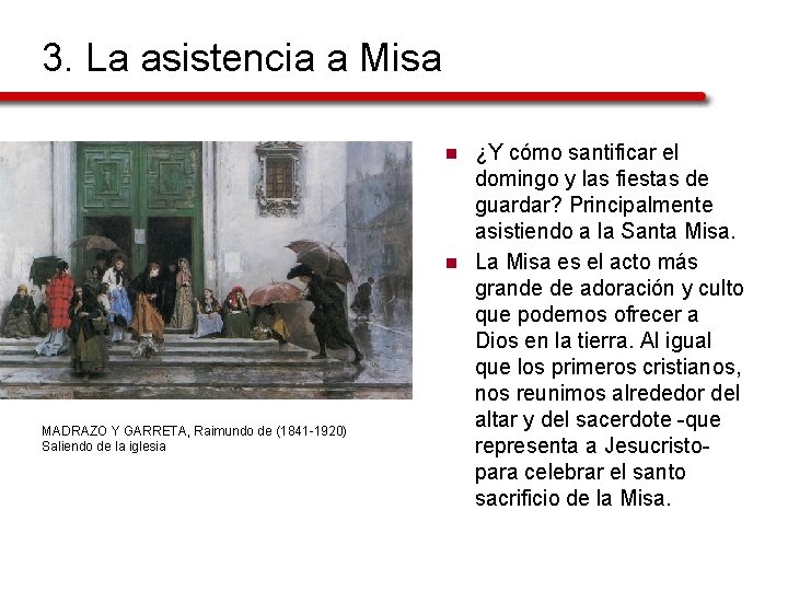 3. La asistencia a Misa n n MADRAZO Y GARRETA, Raimundo de (1841 -1920)