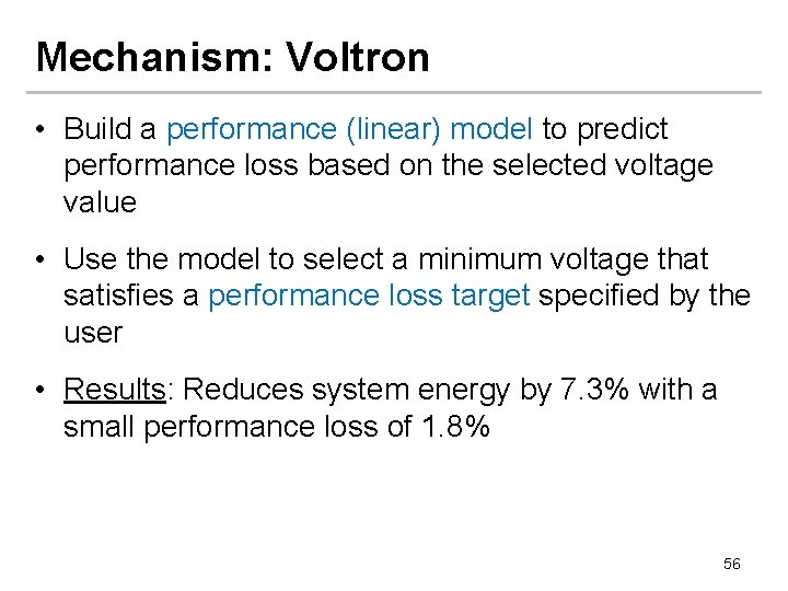 Mechanism: Voltron • Build a performance (linear) model to predict performance loss based on