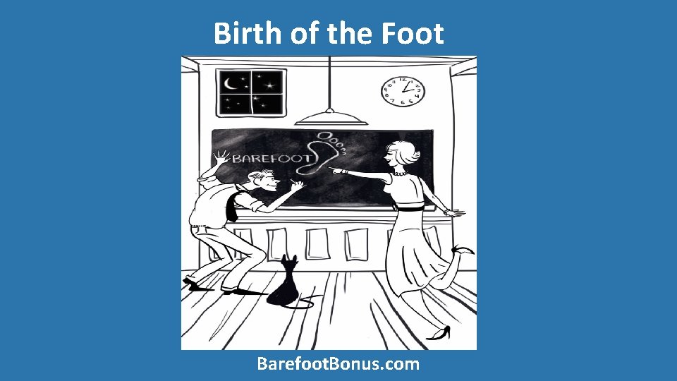 Birth of the Foot Barefoot. Bonus. com 
