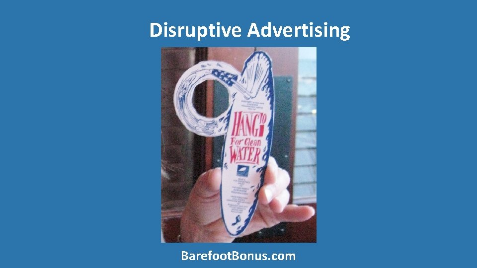 Disruptive Advertising Barefoot. Bonus. com 