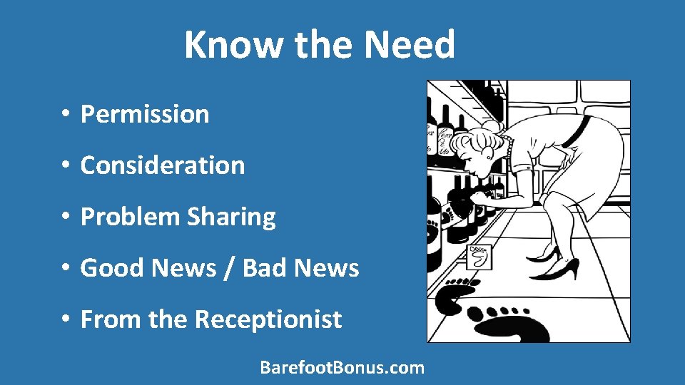 Know the Need • Permission • Consideration • Problem Sharing • Good News /