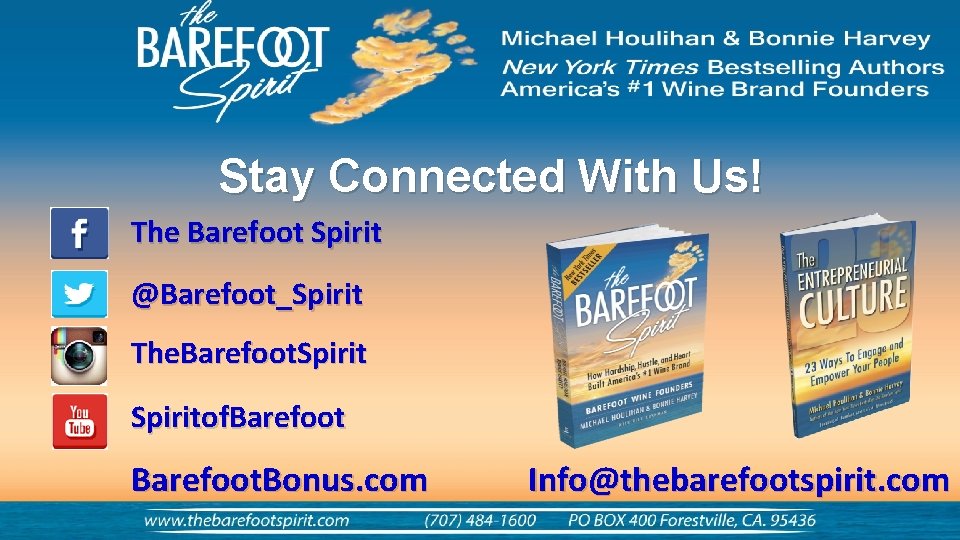 Stay Connected With Us! SUBTITLE The Barefoot Spirit @Barefoot_Spirit The. Barefoot. Spiritof. Barefoot. Bonus.
