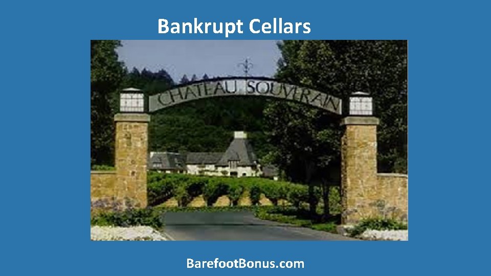 Bankrupt Cellars Barefoot. Bonus. com 