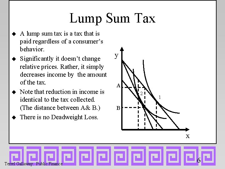 Lump Sum Tax u u A lump sum tax is a tax that is