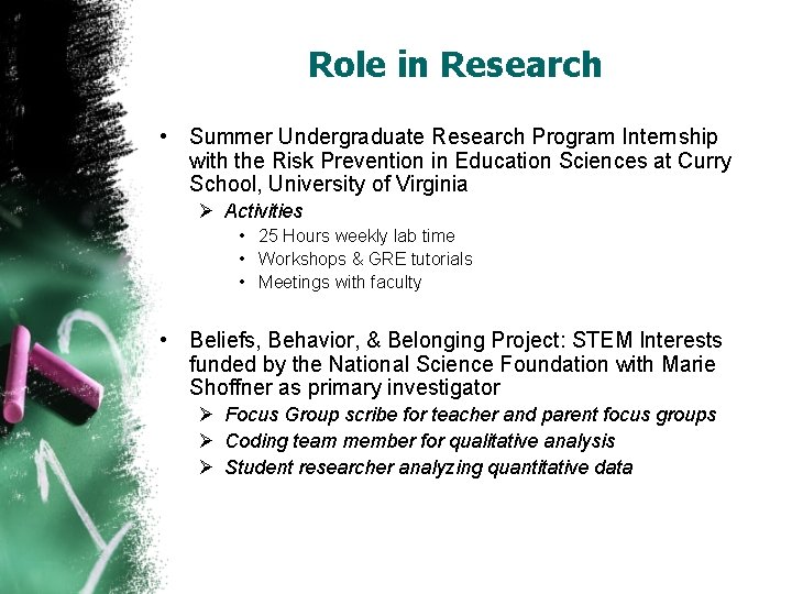 Role in Research • Summer Undergraduate Research Program Internship with the Risk Prevention in
