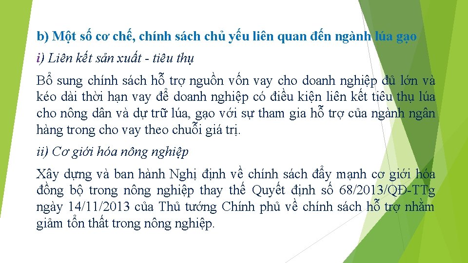 b) Một số cơ chế, chính sách chủ yếu liên quan đến ngành lúa