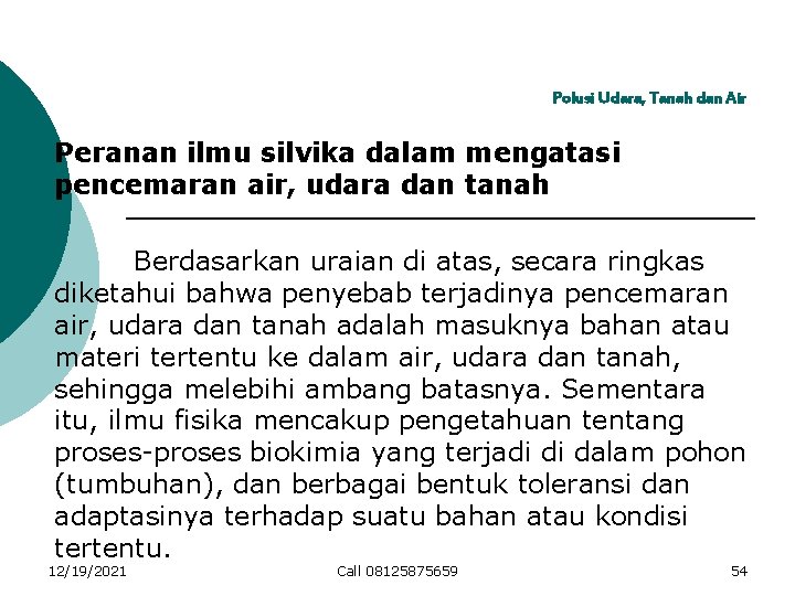 Polusi Udara, Tanah dan Air Peranan ilmu silvika dalam mengatasi pencemaran air, udara dan