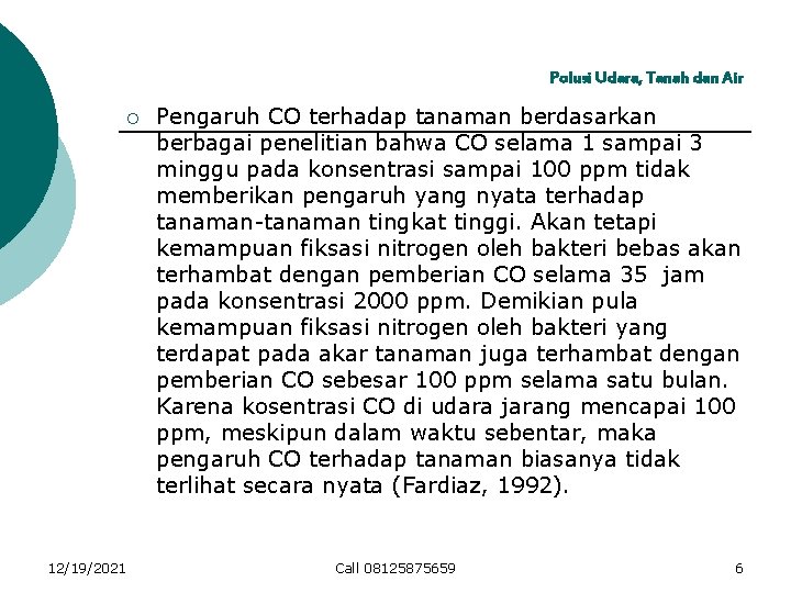 Polusi Udara, Tanah dan Air ¡ 12/19/2021 Pengaruh CO terhadap tanaman berdasarkan berbagai penelitian