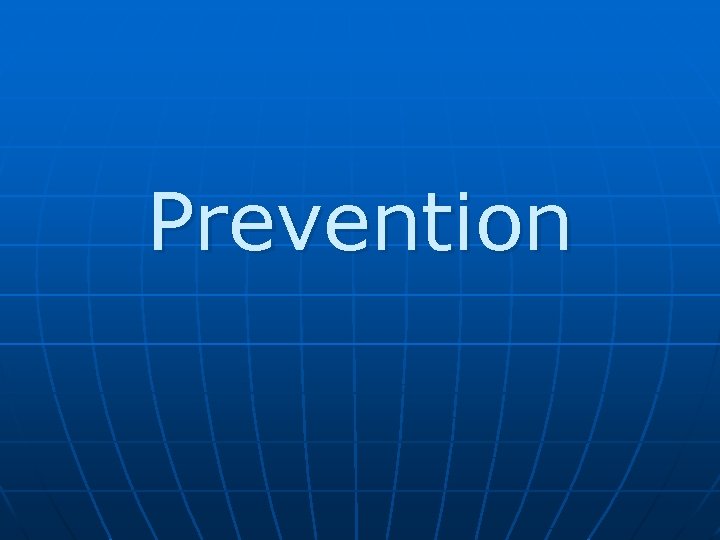 Prevention 