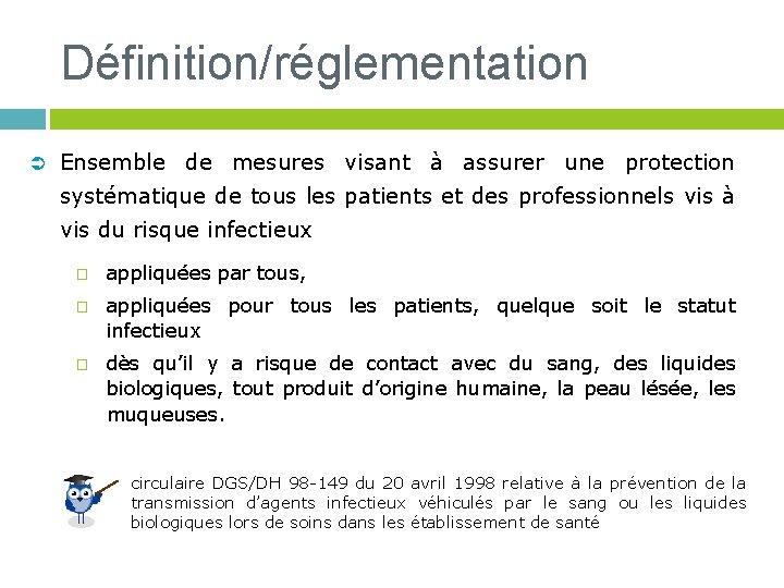 Définition/réglementation Ü Ensemble de mesures visant à assurer une protection systématique de tous les