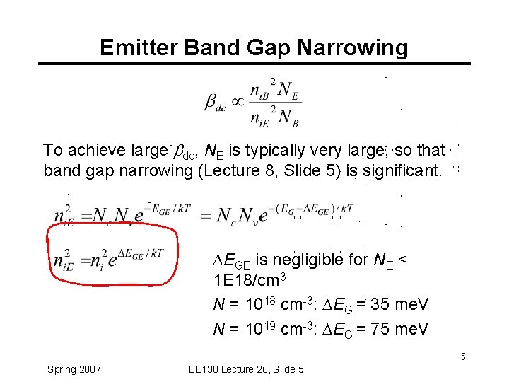 Emitter Band Gap Narrowing To achieve large bdc, NE is typically very large, so