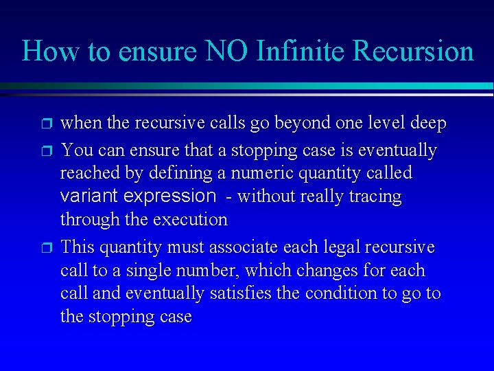 How to ensure NO Infinite Recursion p p p when the recursive calls go