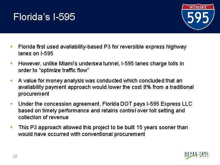 Florida’s I-595 § Florida first used availability-based P 3 for reversible express highway lanes