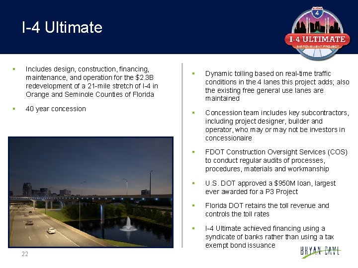 I-4 Ultimate § Includes design, construction, financing, maintenance, and operation for the $2. 3