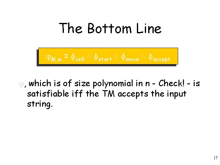 The Bottom Line M, w = cell start move accept , which is of