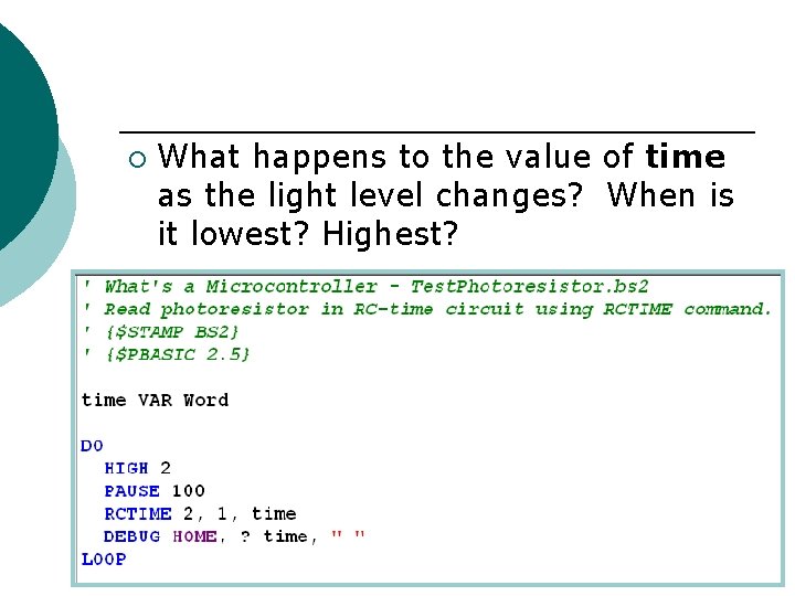 ¡ What happens to the value of time as the light level changes? When