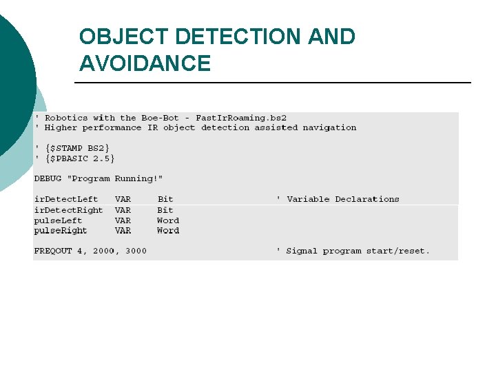 OBJECT DETECTION AND AVOIDANCE 