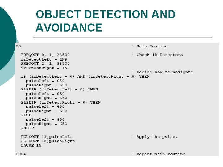 OBJECT DETECTION AND AVOIDANCE 