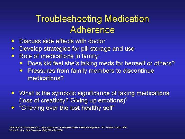 Troubleshooting Medication Adherence w Discuss side effects with doctor w Develop strategies for pill