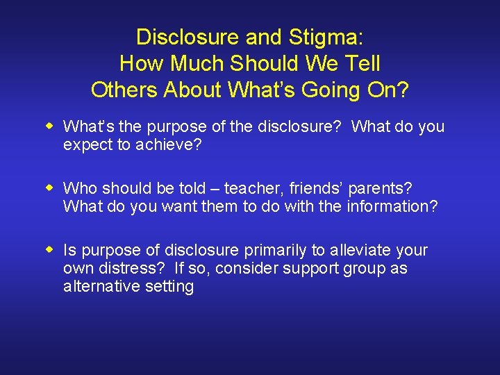 Disclosure and Stigma: How Much Should We Tell Others About What’s Going On? w