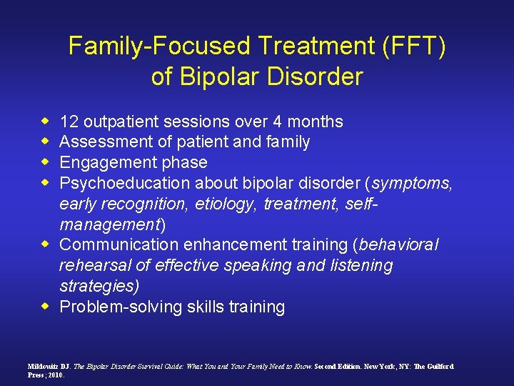 Family-Focused Treatment (FFT) of Bipolar Disorder w w 12 outpatient sessions over 4 months