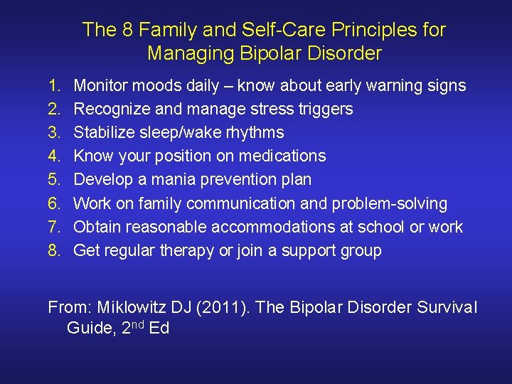 The 8 Family and Self-Care Principles for Managing Bipolar Disorder 1. 2. 3. 4.