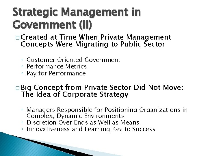 Strategic Management in Government (II) � Created at Time When Private Management Concepts Were
