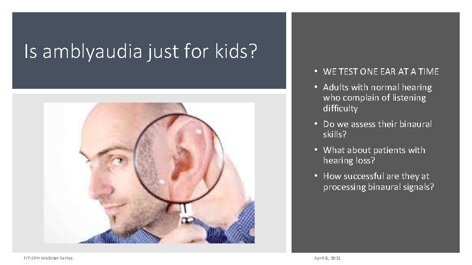 Is amblyaudia just for kids? • WE TEST ONE EAR AT A TIME •