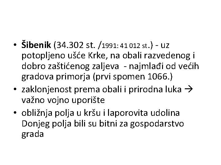  • Šibenik (34. 302 st. /1991: 41 012 st. ) - uz potopljeno