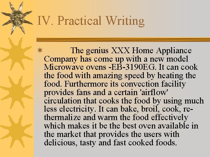 IV. Practical Writing ¬ The genius XXX Home Appliance Company has come up with