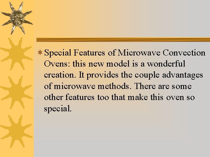 ¬Special Features of Microwave Convection Ovens: this new model is a wonderful creation. It