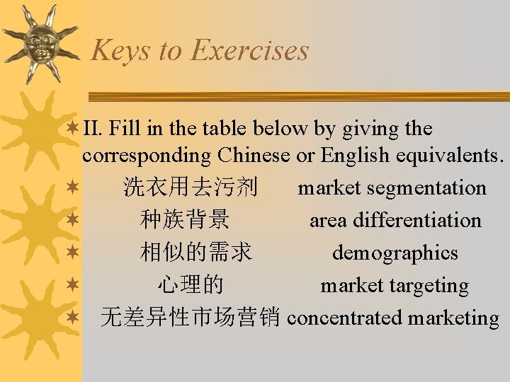 Keys to Exercises ¬II. Fill in the table below by giving the corresponding Chinese