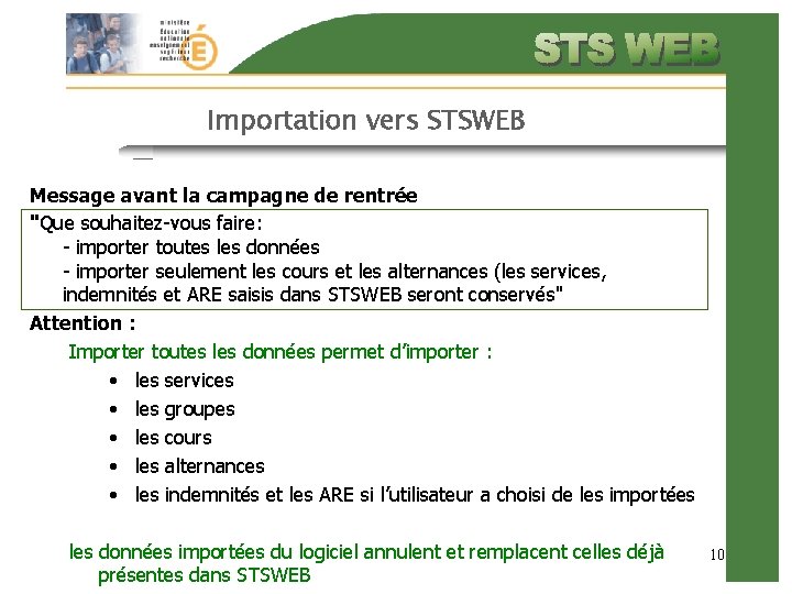 Importation vers STSWEB Message avant la campagne de rentrée "Que souhaitez-vous faire: - importer