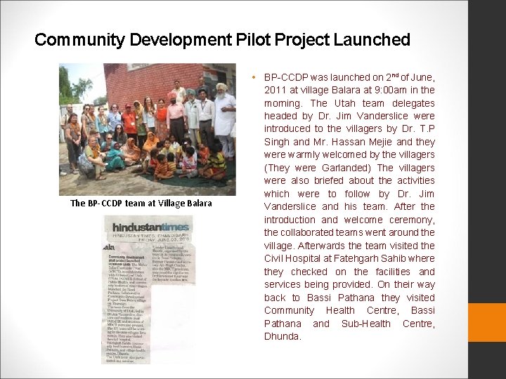 Community Development Pilot Project Launched The BP-CCDP team at Village Balara • BP-CCDP was