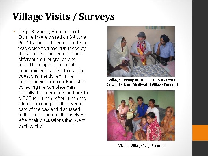 Village Visits / Surveys • Bagh Sikander, Ferozpur and Damheri were visited on 3