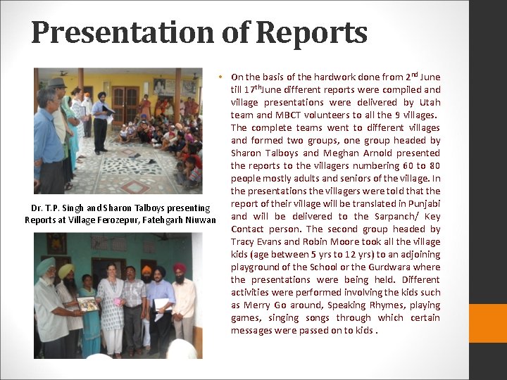 Presentation of Reports • On the basis of the hardwork done from 2 nd