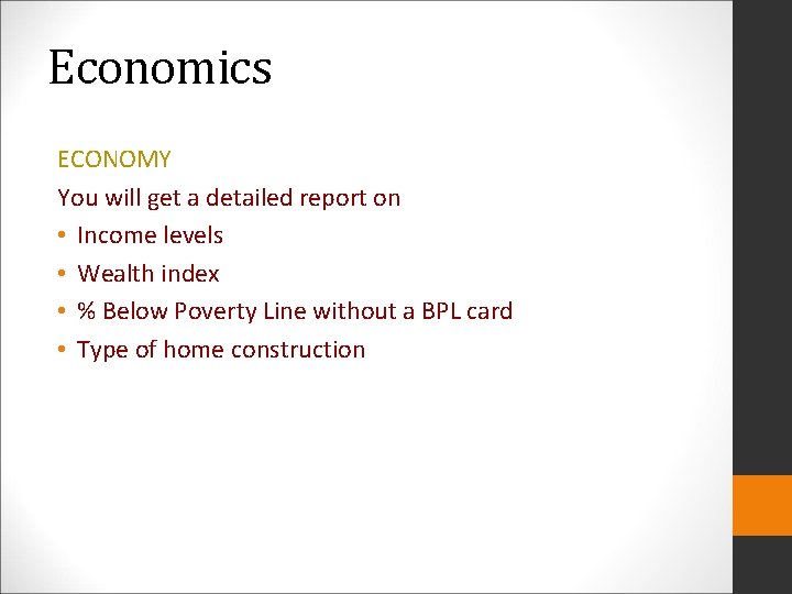 Economics ECONOMY You will get a detailed report on • Income levels • Wealth