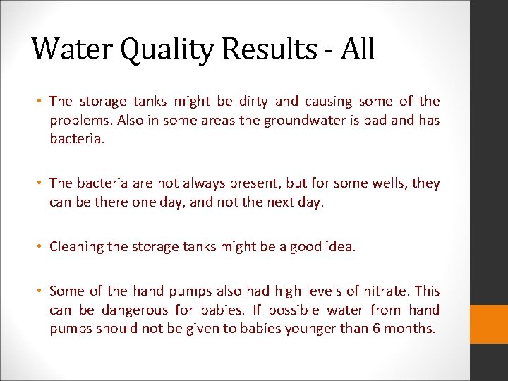 Water Quality Results - All • The storage tanks might be dirty and causing