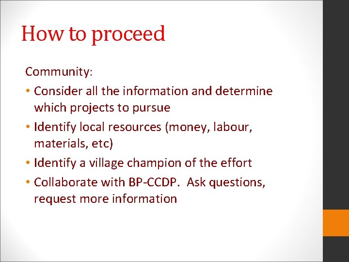 How to proceed Community: • Consider all the information and determine which projects to