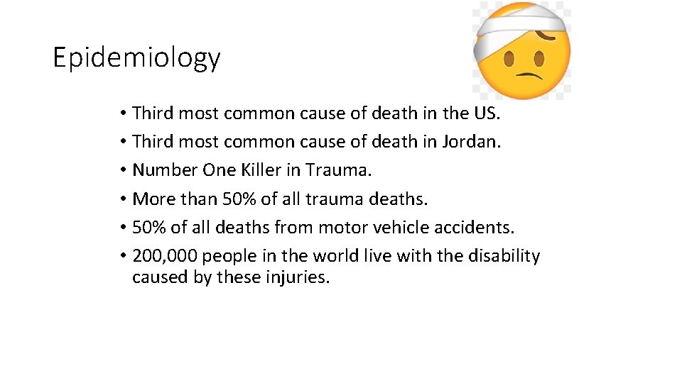 Epidemiology • Third most common cause of death in the US. • Third most