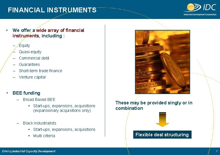 FINANCIAL INSTRUMENTS • We offer a wide array of financial instruments, including : –