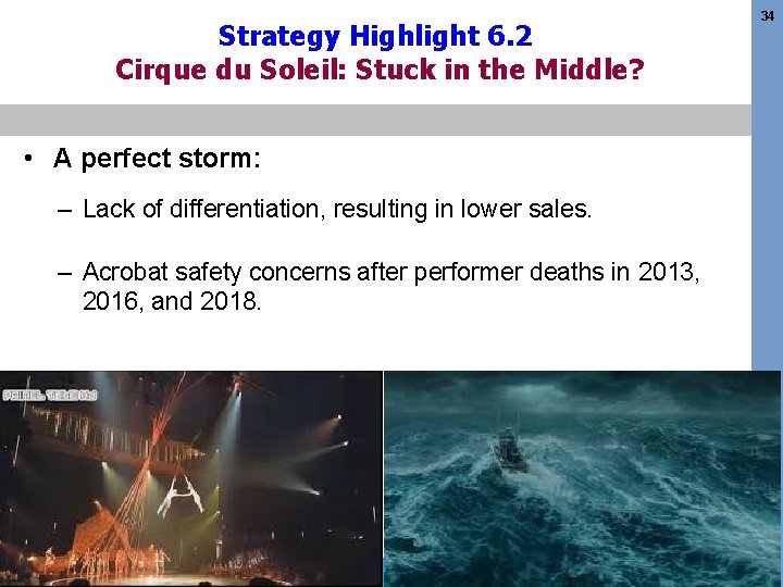 Strategy Highlight 6. 2 Cirque du Soleil: Stuck in the Middle? • A perfect