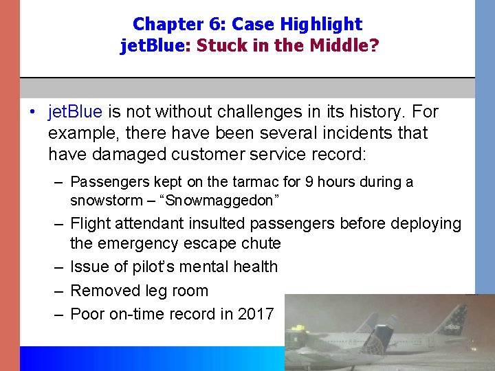 Chapter 6: Case Highlight jet. Blue: Stuck in the Middle? • jet. Blue is