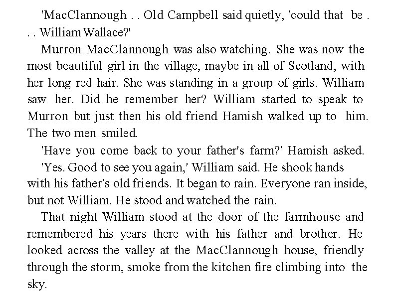 'Mac. Clannough. . Old Campbell said quietly, 'could that be. . . William Wallace?