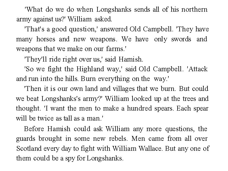 'What do we do when Longshanks sends all of his northern army against us?