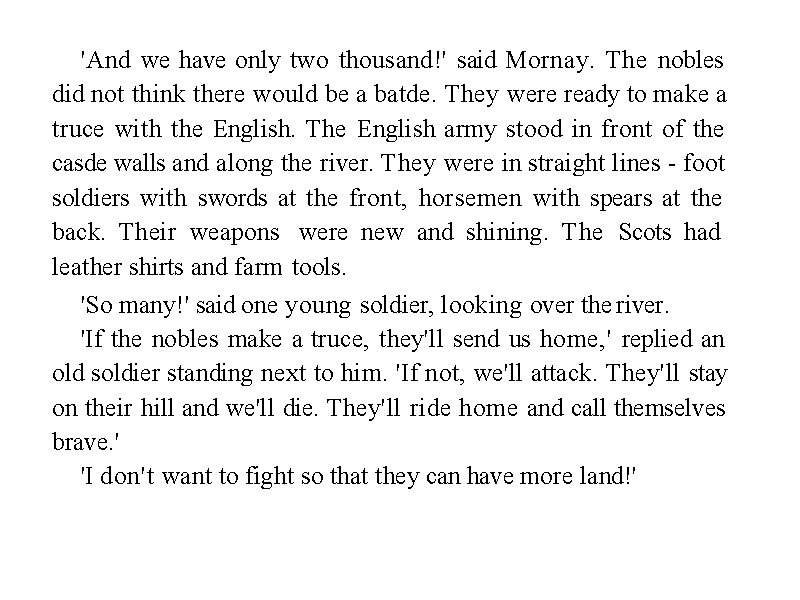 'And we have only two thousand!' said Mornay. The nobles did not think there