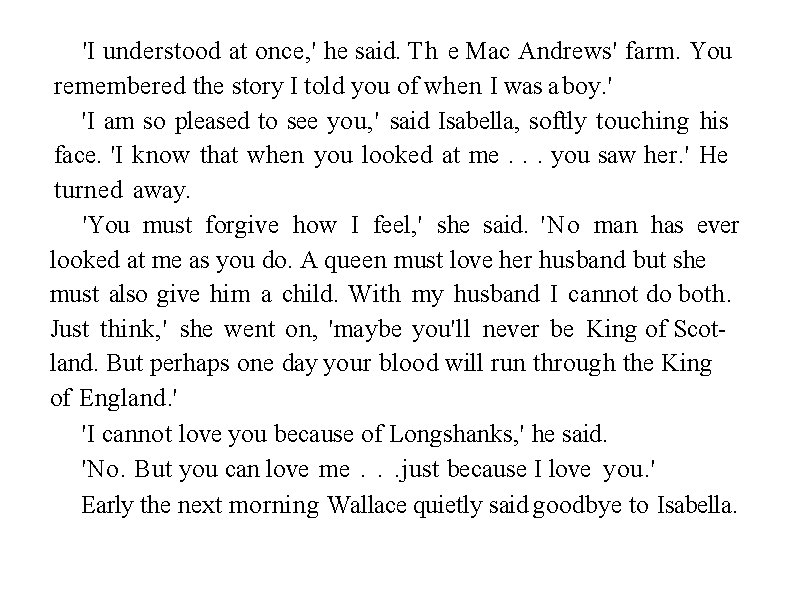 'I understood at once, ' he said. Th e Mac Andrews' farm. You remembered