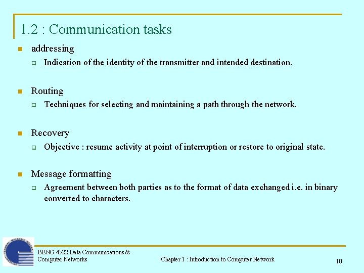 1. 2 : Communication tasks n addressing q n Routing q n Techniques for 1. 2 : Communication tasks n addressing q n Routing q n Techniques for