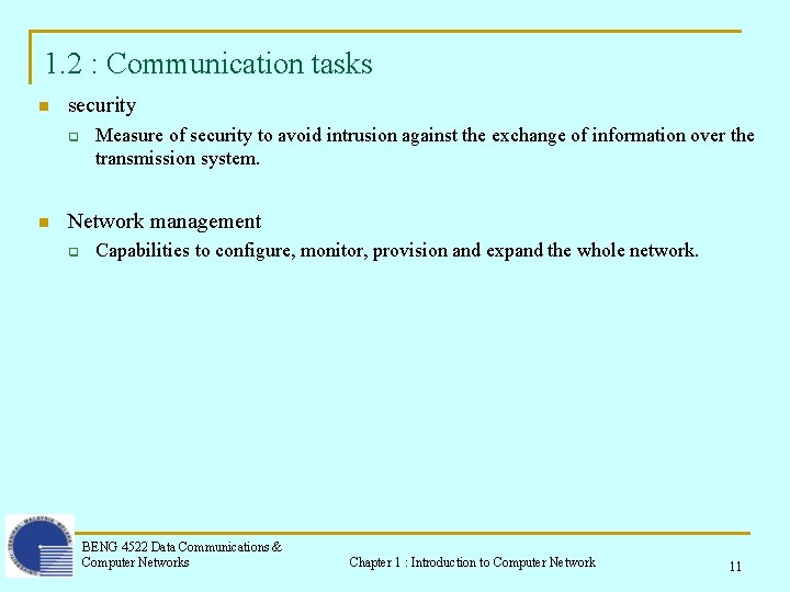 1. 2 : Communication tasks n security q n Measure of security to avoid 1. 2 : Communication tasks n security q n Measure of security to avoid